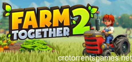 Farm Together 2 Torrent Download For PC